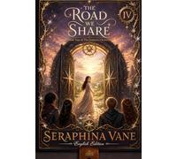 The Road We Share: Book 4 of The Unweaver Chronicles