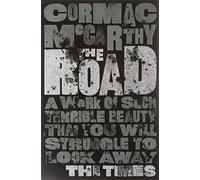 The Road: Written by Cormac McCarthy, 2010 Edition, Publisher: Picador [Paperback]