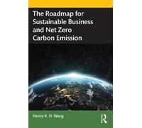 The Roadmap for Sustainable Business and Net Zero Carbon Emission