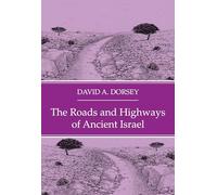 The Roads and Highways of Ancient Israel (The Asor Library of Biblical and Near Eastern Archaeology)