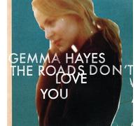 The Roads Don't Love You