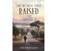 The Roads That Raised Me