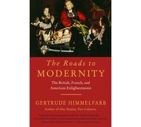 The Roads To Modernity: The British, French and American Enlightenments (Vintage)
