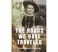 The Roads We Have Traveled