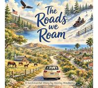 The Roads We Roam: A Sentimental Story About Taking the Long Way Home