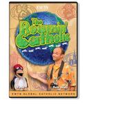 THE ROAMIN CATHOLIC: SEASON ONE WITH ROB WAHL & PETE. AN EWTN DVD