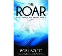 The Roar : God's Sound in a Raging World