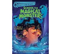 The Roar of Cerberus: A Quix Book: 3 (School for Magical Monsters)