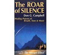 The Roar of Silence: Healing Powers of Breath, Tone and Music (Quest Books)