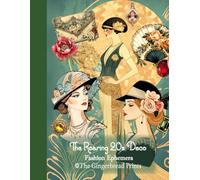 The Roaring 20s Deco Fashion Ephemera Book: Great for journaling, scrapbooking, paper craft, collage