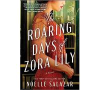 The Roaring Days of Zora Lily
