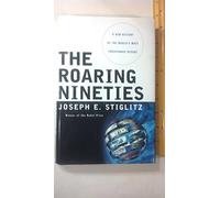 The Roaring Nineties - A New History of the World′s Most Prosperous Decade
