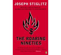 The Roaring Nineties : Why We're Paying the Price for the Greediest Decade in History