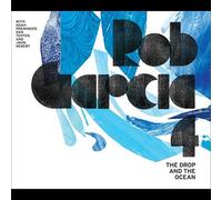 The Rob Garcia 4 - Drop & The Ocean