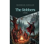 The robbers: A Play