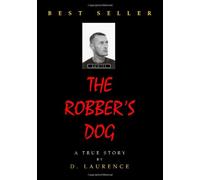 The Robber's Dog: A True Story
