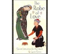 The Robe of Love: Secret Instructions for the Heart (Codhill Press)