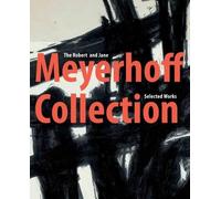 The Robert and Jane Meyerhoff Collection: Selected Works