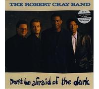 The Robert Cray Band - Robert Cray Band, The - Don't Be Afraid Of The Dark - Mercury - 834 923-1