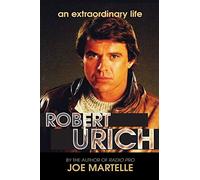 The Robert Urich Story - An Extraordinary Life