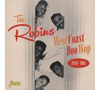 The Robins - West Coast Doo Wop 1949-1961