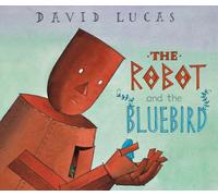 The Robot and the Bluebird