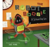 THE ROBOT BOOGIE : A SCHOOL DAY SPIN
