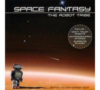 The Robot Tribe - Space Fantasy