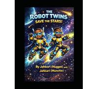 The Robot Twins Save the Stars