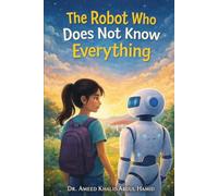 The Robot Who Doesn’t Feel: A Child’s Journey into Artificial Intelligence