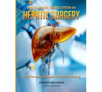 THE ROBOTIC REVOLUTION IN HEPATIC SURGERY