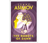 The Robots of Dawn: Isaac Asimov