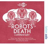 The Robots of Death: Alternative Doctor Who DVD Commentaries (Who Talk)