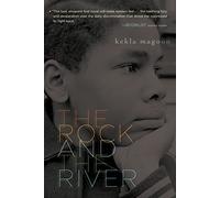 The Rock and the River (Coretta Scott King - John Steptoe Award for New Talent)