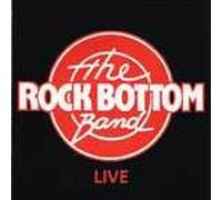 THE ROCK BOTTOM BAND - LIVE (US Import)
