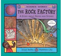 The Rock Factory: A Story About Rocks and Stones (Science Works)
