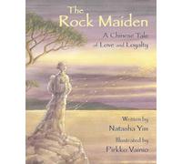 The Rock Maiden: A Chinese Tale of Love and Loyalty