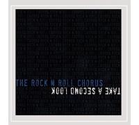The Rock N Roll Chorus - Take a Second Look