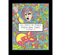The Rock-n-Roll Coloring Book: Volume 1 (1950s to 1980s)