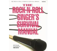 The Rock-N-Roll Singer's Survival Manual