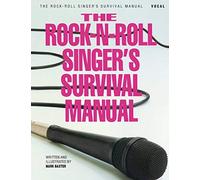[The Rock-N-Roll Singer's Survival Manual] [By: Baxter, Mark] [December, 1990]