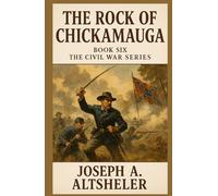 The Rock of Chickamauga: A Story of the Western Crisis