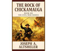 The Rock of Chickamauga: A Story of the Western Crisis
