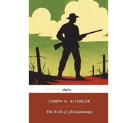 The Rock of Chickamauga (Annotated): The Original 1915 Edition (Complete & Unabridged)