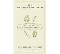 The Rock Snob's Dictionary: An Essential Lexicon of Rockological Knowledge
