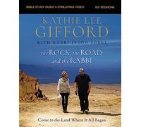 The Rock, the Road, and the Rabbi Bible Study Guide plus Streaming Video, Updated Edition: Come to the Land Where It All Began