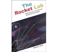 The Rocket Lab: Maurice Zucrow, Purdue University, and America's Race to Space (The Founders Series)