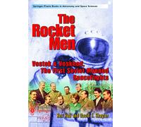 The Rocket Men: Vostok & Voskhod. The First Soviet Manned Spaceflights (Springer Praxis Books)