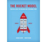 The Rocket Model: Practical Advice for Building High Performing Teams