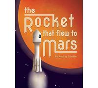 The Rocket that Flew to Mars
